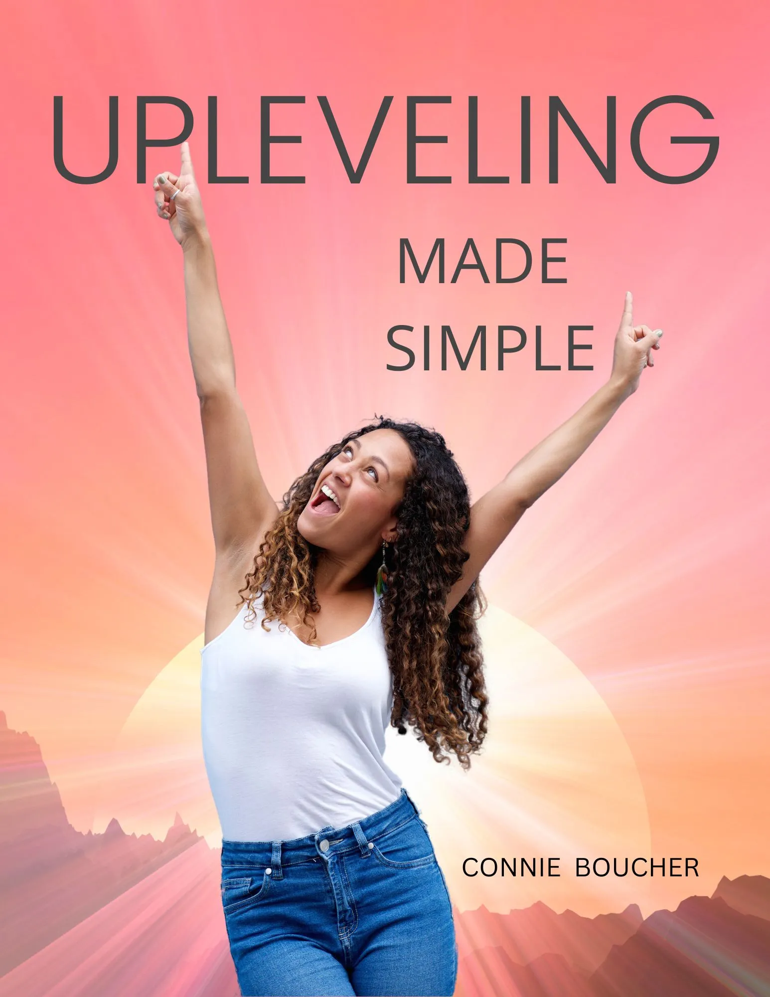 Upleveling Made Simple